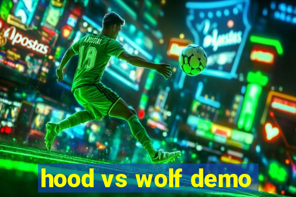 hood vs wolf demo